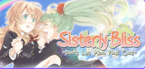 【PC/官中/冒险/ADV游戏/1.20G】 双生百合～要对妈妈保密哦～（Sisterly Bliss ~Don&rsquo;t Let Mom Find Out~）官中步兵版+冒险ADV游戏+1.20G