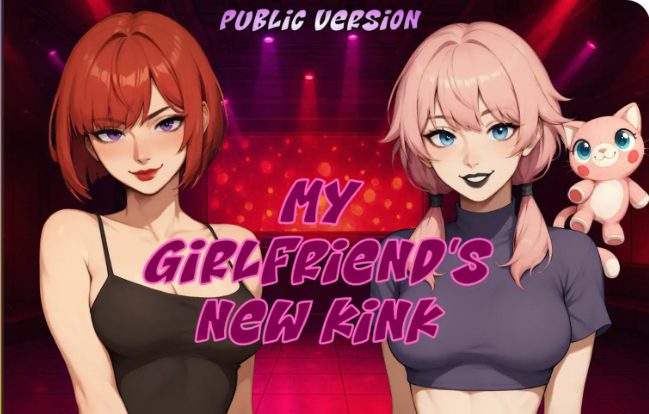 【PC/安卓/AI汉化/2D/日系/SLG游戏/3.88G】我女友的新癖好 (My Girlfriend\’s New Kink) Ver0.6 Public AI汉化版+日系SLG游戏+3.88G